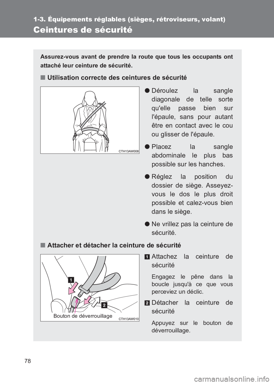 TOYOTA GT86 2017 Notices Demploi (in French) 78
1-3. Équipements réglables (sièges, rétroviseurs, volant)
86_EK (OM18073K)
Ceintures de sécurité
Assurez-vous avant de prendre la route que tous les occupants ont
attaché leur ceinture de s TOYOTA GT86 2017 Notices Demploi (in French) 78
1-3. Équipements réglables (sièges, rétroviseurs, volant)
86_EK (OM18073K)
Ceintures de sécurité
Assurez-vous avant de prendre la route que tous les occupants ont
attaché leur ceinture de s