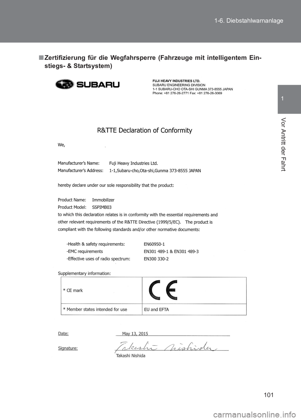TOYOTA GT86 2017  Betriebsanleitungen (in German) 101
1-6. Diebstahlwarnanlage
1
Vor Antritt der Fahrt
86_EM (OM18074M)
■
Zertifizierung für die Wegfahrsperre (Fahrzeuge mit intelligentem Ein-
stiegs- & Startsystem) 