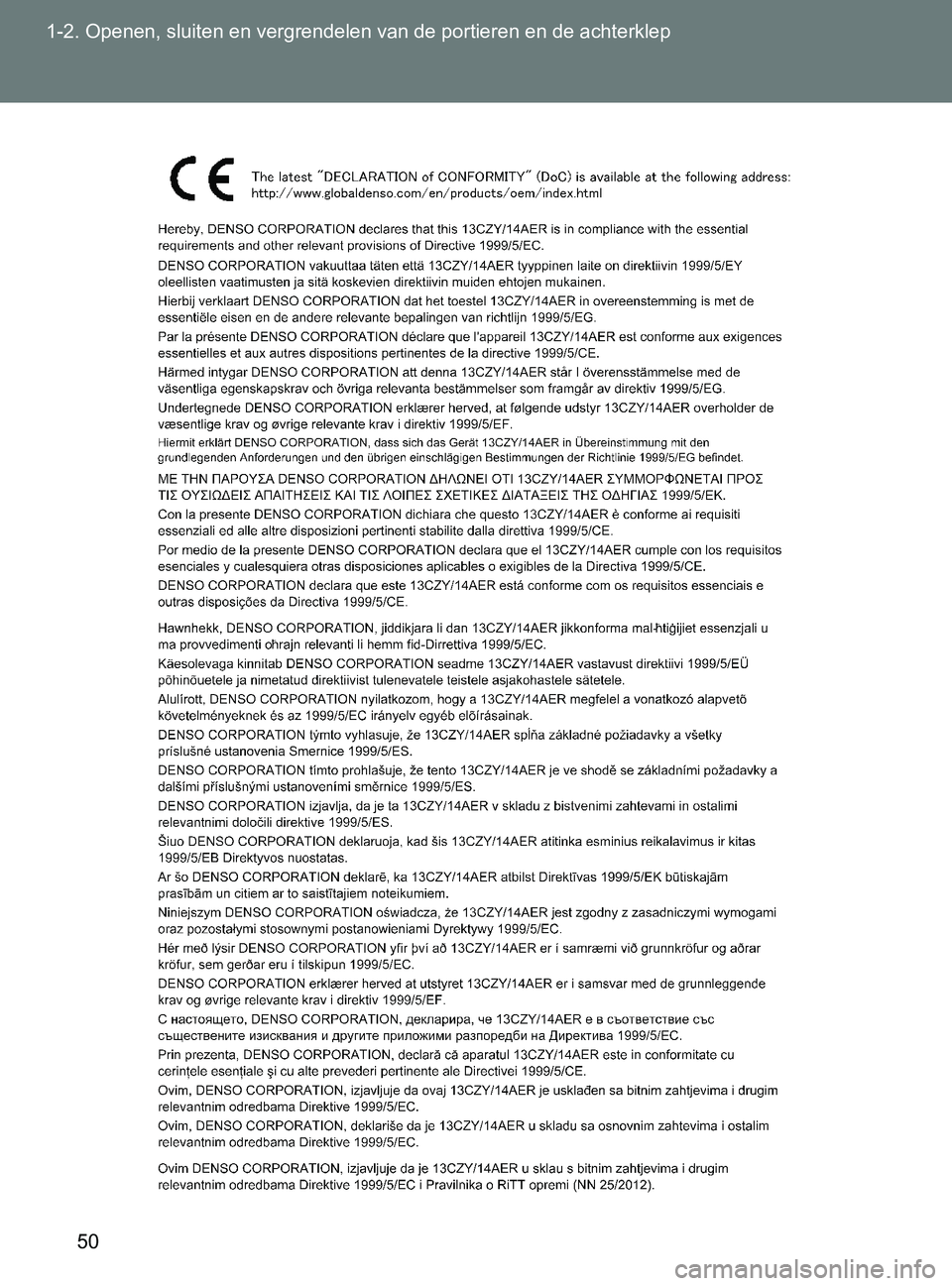 TOYOTA GT86 2017 Instructieboekje (in Dutch) 50 1-2. Openen, sluiten en vergrendelen van de portieren en de achterklep
86_EE (OM18071E)
86_OM_Europe_OM18071E.book Page 50 Friday, August 26, 2016 9:44 AM TOYOTA GT86 2017 Instructieboekje (in Dutch) 50 1-2. Openen, sluiten en vergrendelen van de portieren en de achterklep
86_EE (OM18071E)
86_OM_Europe_OM18071E.book Page 50 Friday, August 26, 2016 9:44 AM