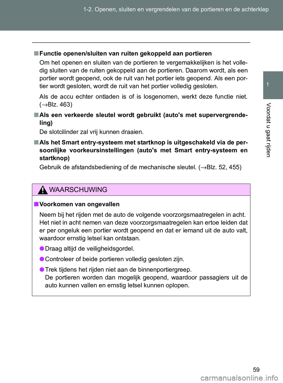 TOYOTA GT86 2017  Instructieboekje (in Dutch) 59 1-2. Openen, sluiten en vergrendelen van de portieren en de achterklep
1
Voordat u gaat rijden
86_EE (OM18071E)
■<00290058005100460057004c0048000300520053004800510048005100120056004f0058004c00570