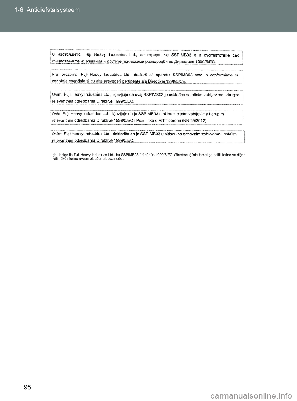 TOYOTA GT86 2017  Instructieboekje (in Dutch) 98 1-6. Antidiefstalsysteem
86_EE (OM18071E)
86_OM_Europe_OM18071E.book  Page 98  Friday, August 26, 2016  9:44 AM 