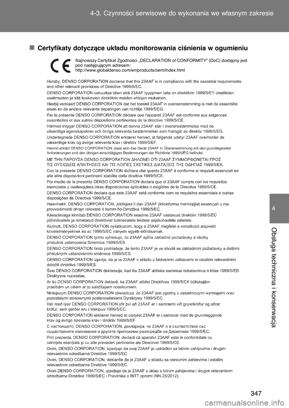 TOYOTA GT86 2017  Instrukcja obsługi (in Polish) Certyfikaty dotyczàce uk∏adu monitorowania ciÊnienia w ogumieniu4-3. CzynnoÊci serwisowe do wykonania we w∏asnym zakresie
347
4
Obs∏uga techniczna i konserwacja
Najnowszy Certyfikat ZgodnoÊc