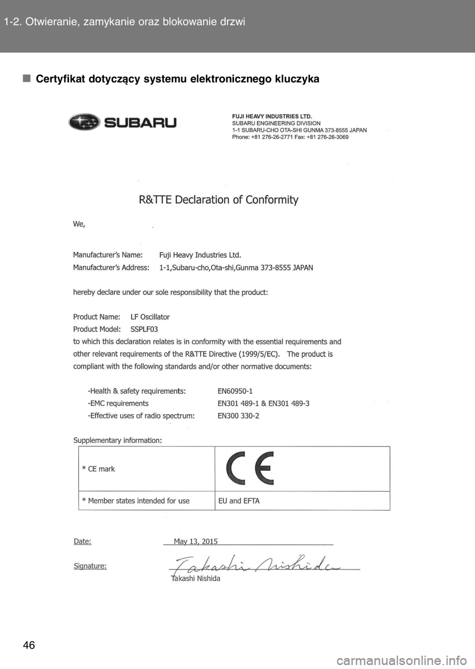 TOYOTA GT86 2017 Instrukcja obsługi (in Polish) Certyfikat dotyczàcy systemu elektronicznego kluczyka 1-2. Otwieranie, zamykanie oraz blokowanie drzwi
46
1 GT86 OM18071E 2/2/17 8:34 AM Page 46 (Black plate) TOYOTA GT86 2017 Instrukcja obsługi (in Polish) Certyfikat dotyczàcy systemu elektronicznego kluczyka 1-2. Otwieranie, zamykanie oraz blokowanie drzwi
46
1 GT86 OM18071E 2/2/17 8:34 AM Page 46 (Black plate)