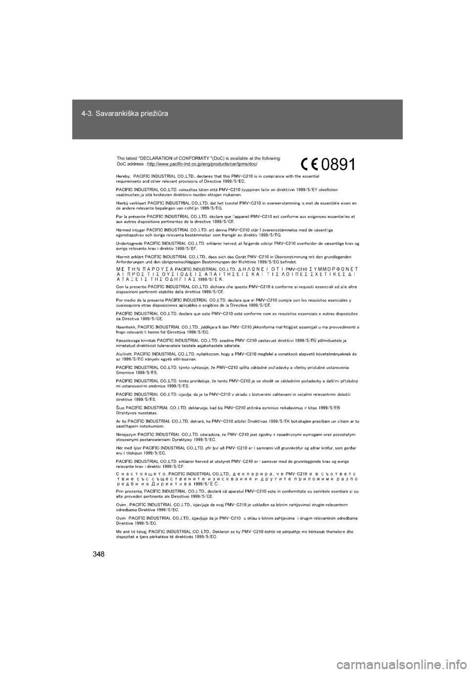 TOYOTA GT86 2017 Eksploatavimo vadovas (in Lithuanian)
348
4-3. Savarankiška priežiūra
86_LT (OM18071E)
86_OM_Europe_OM18071LT.book Page 348
Sunday, November 27, 2016 2:38 PM TOYOTA GT86 2017 Eksploatavimo vadovas (in Lithuanian)
348
4-3. Savarankiška priežiūra
86_LT (OM18071E)
86_OM_Europe_OM18071LT.book Page 348
Sunday, November 27, 2016 2:38 PM