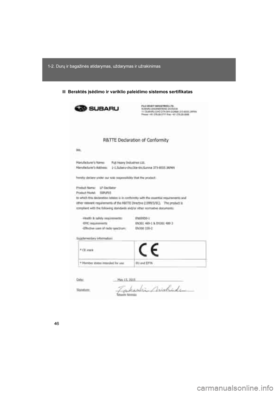TOYOTA GT86 2017  Eksploatavimo vadovas (in Lithuanian) 
46
1-2. Durų ir bagažinės atidarymas, uždarymas ir užrakinimas
86_LT (OM18071E)
■
Beraktės įsėdimo ir variklio paleidimo sistemos sertifikatas
86_OM_Europe_OM18071LT.book  Page 46  Sunday, 