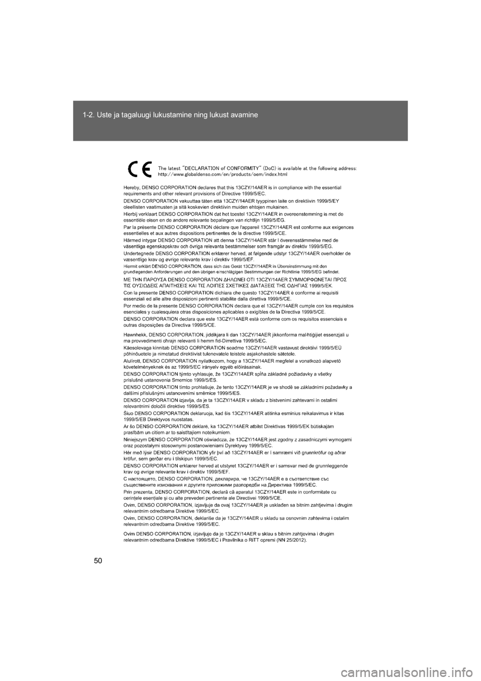 TOYOTA GT86 2017  Kasutusjuhend (in Estonian) 
50
1-2. Uste ja tagaluugi lukustamine ning lukust avamine
86_EE (OM18071E)
86_OM_Europe_OM18071EE.book  Page 50  Friday, November 25, 2016  6:53 PM 