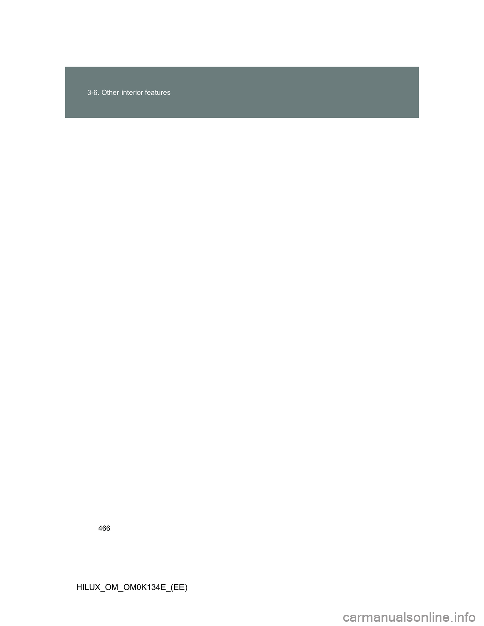 TOYOTA HILUX 2013  Owners Manual (in English) 466 3-6. Other interior features
HILUX_OM_OM0K134E_(EE) 