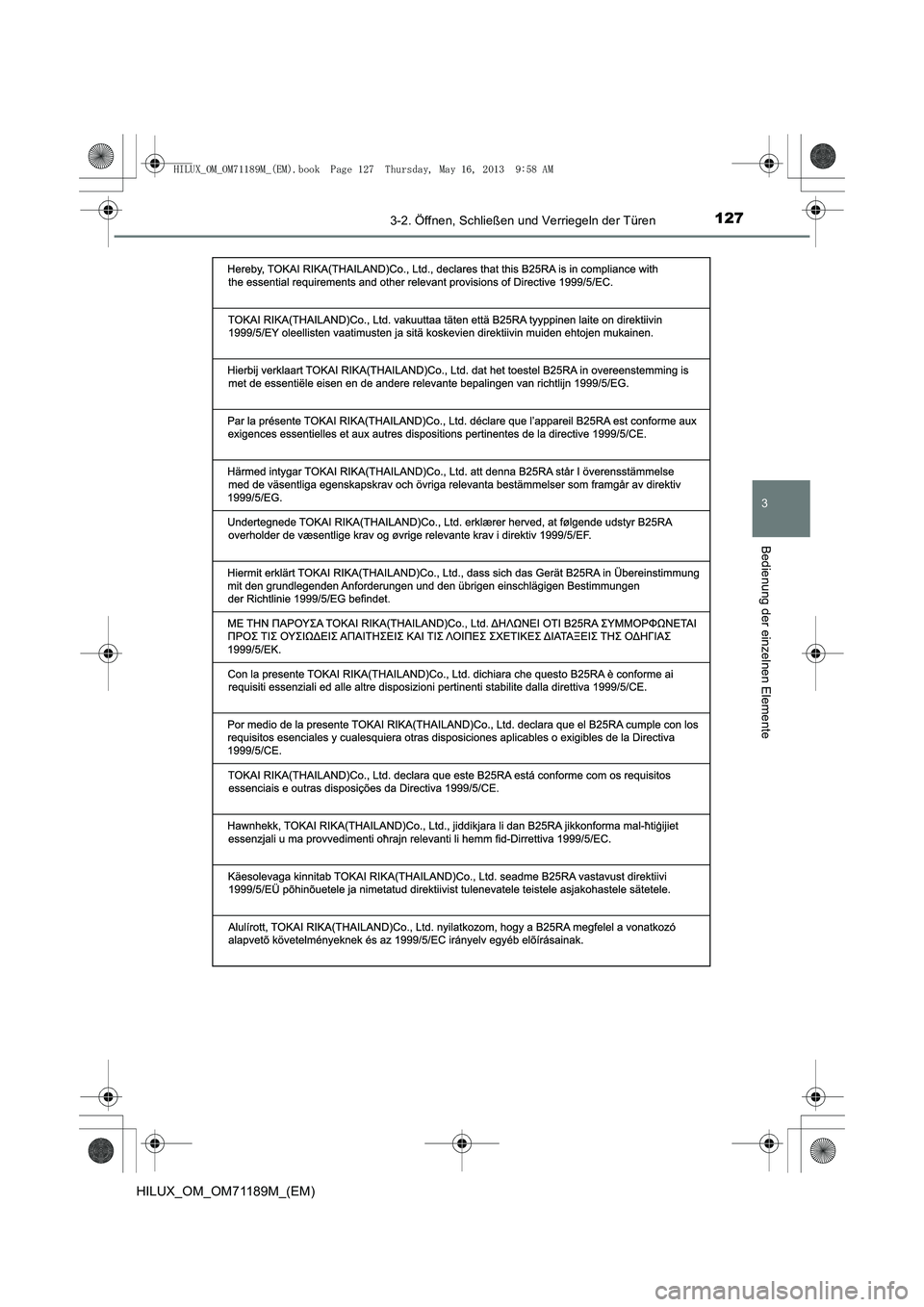 TOYOTA HILUX 2014  Betriebsanleitungen (in German) 1273-2. Öffnen, Schließen und Verriegeln der Türen
3
Bedienung der einzelnen Elemente
HILUX_OM_OM71189M_(EM)
HILUX_OM_OM71189M_(EM).book  Page 127  Thursday, May 16, 2013  9:58 AM 