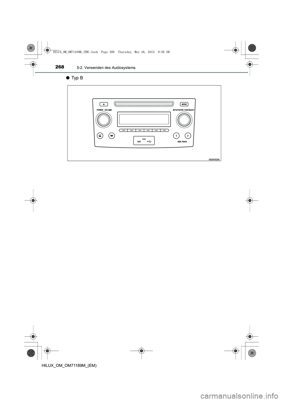 TOYOTA HILUX 2014  Betriebsanleitungen (in German) 2685-2. Verwenden des Audiosystems
HILUX_OM_OM71189M_(EM)
●Ty p  B
HILUX_OM_OM71189M_(EM).book  Page 268  Thursday, May 16, 2013   9:58 AM 