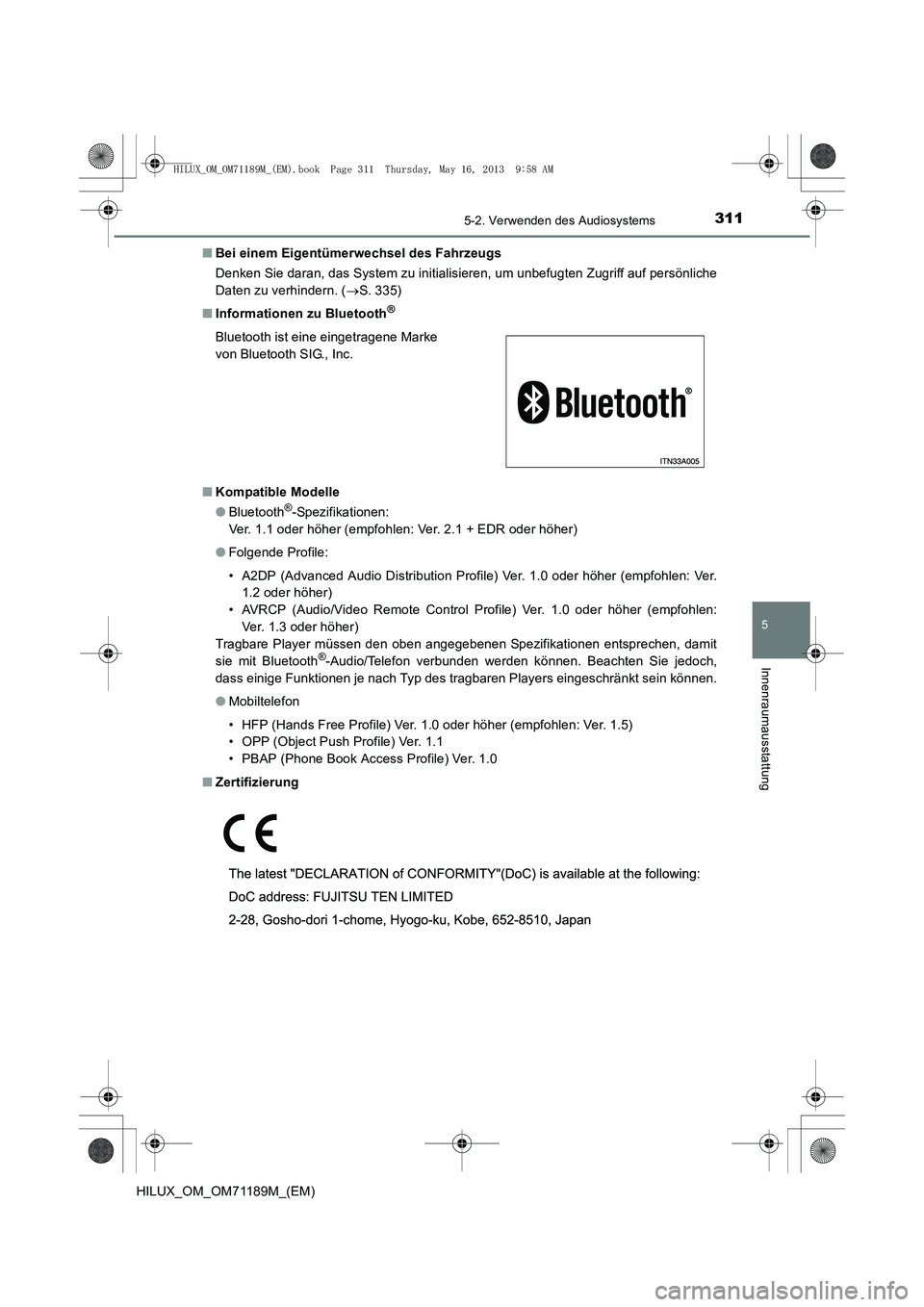 TOYOTA HILUX 2014  Betriebsanleitungen (in German) 3115-2. Verwenden des Audiosystems
5
Innenraumausstattung
HILUX_OM_OM71189M_(EM)■
Bei einem Eigentümerwechsel des Fahrzeugs
Denken Sie daran, das System zu initialisieren, um unbefugten Zugriff auf