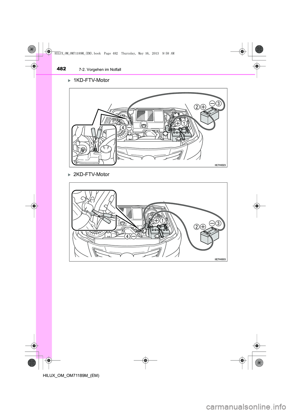 TOYOTA HILUX 2014  Betriebsanleitungen (in German) 4827-2. Vorgehen im Notfall
HILUX_OM_OM71189M_(EM)
�X1KD-FTV-Motor
�X2KD-FTV-Motor
HILUX_OM_OM71189M_(EM).book  Page 482  Thursday, May 16, 2013  9:58 AM 