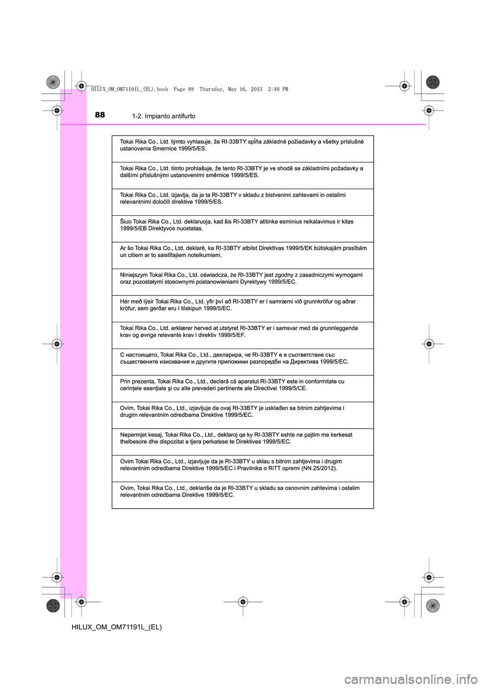 TOYOTA HILUX 2014  Manuale duso (in Italian) 881-2. Impianto antifurto
HILUX_OM_OM71191L_(EL)
HILUX_OM_OM71191L_(EL).book  Page 88  Thursday, May 16, 2013  2:48 PM 
