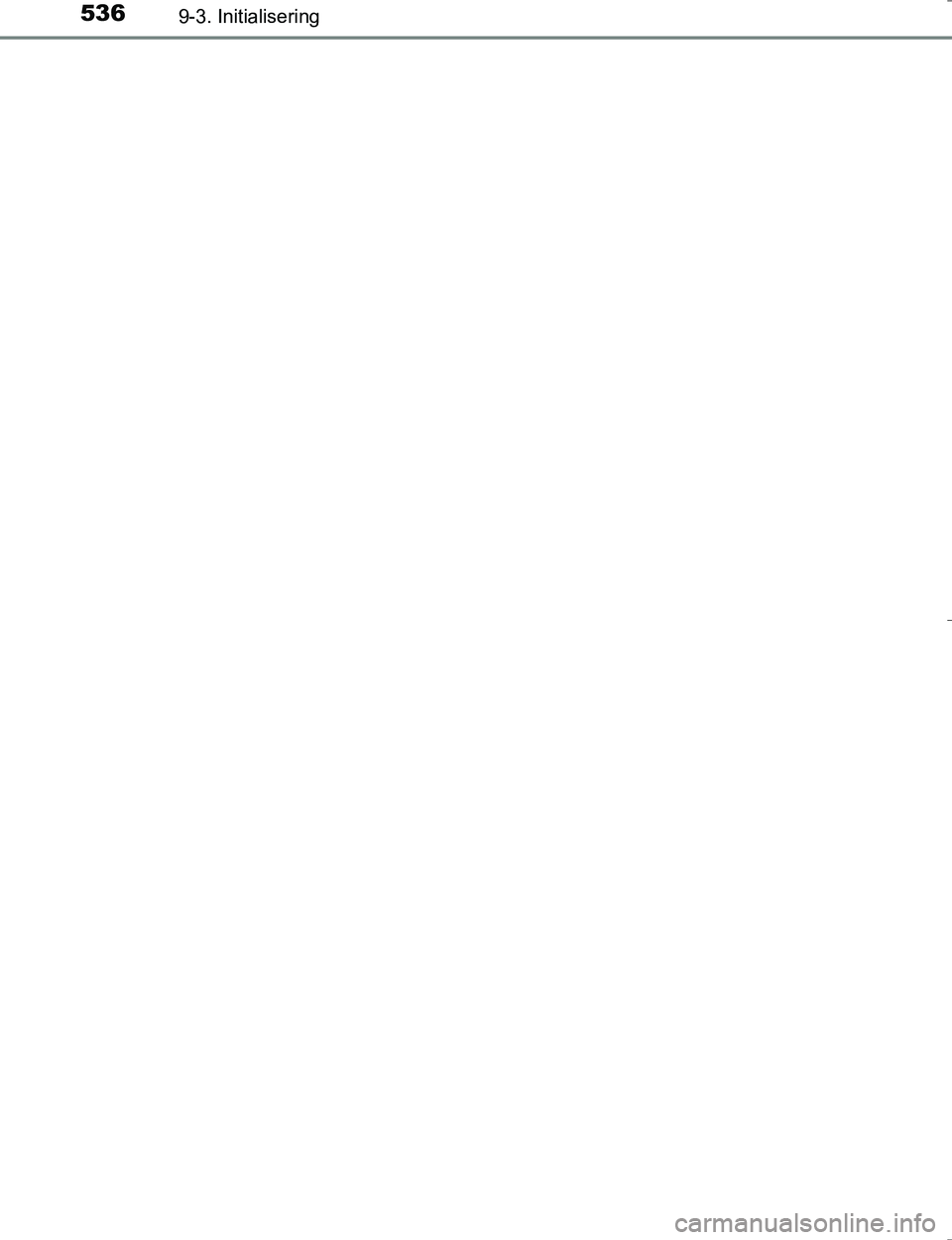 TOYOTA HILUX 2016 Instruksjoner for bruk (in Norwegian) 5369-3. Initialisering
OM0K196E
OM0K196NO_Hilux.book Page 536 Wednesday, May 25, 2016 3:43 PM TOYOTA HILUX 2016 Instruksjoner for bruk (in Norwegian) 5369-3. Initialisering
OM0K196E
OM0K196NO_Hilux.book Page 536 Wednesday, May 25, 2016 3:43 PM