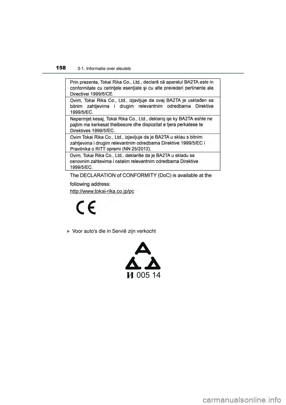 TOYOTA HILUX 2016 Instructieboekje (in Dutch) 1583-1. Informatie over sleutels
HILUX_OM_OM0K269E_(EE)
Voor autos die in Servië zijn verkocht
HILUX_OM_OM0K269E_(EE).book Page 158 Monday, March 7, 2016 2:16 PM TOYOTA HILUX 2016 Instructieboekje (in Dutch) 1583-1. Informatie over sleutels
HILUX_OM_OM0K269E_(EE)
Voor autos die in Servië zijn verkocht
HILUX_OM_OM0K269E_(EE).book Page 158 Monday, March 7, 2016 2:16 PM