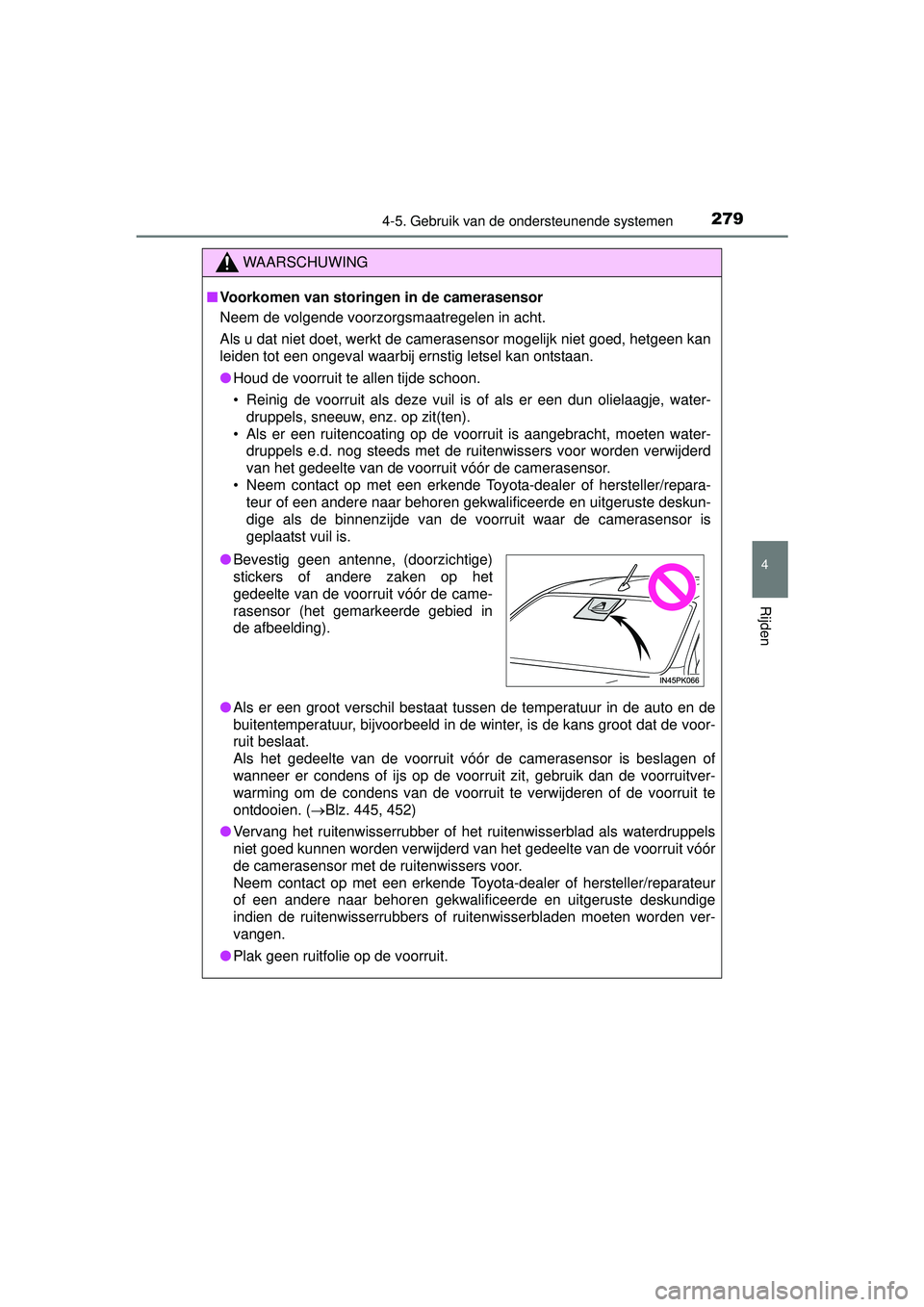TOYOTA HILUX 2016 Instructieboekje (in Dutch) 2794-5. Gebruik van de ondersteunende systemen
4
Rijden
HILUX_OM_OM0K269E_(EE)
WAARSCHUWING
■Voorkomen van storinge n in de camerasensor
Neem de volgende voorzorgsmaatregelen in acht.
Als u dat niet TOYOTA HILUX 2016 Instructieboekje (in Dutch) 2794-5. Gebruik van de ondersteunende systemen
4
Rijden
HILUX_OM_OM0K269E_(EE)
WAARSCHUWING
■Voorkomen van storinge n in de camerasensor
Neem de volgende voorzorgsmaatregelen in acht.
Als u dat niet