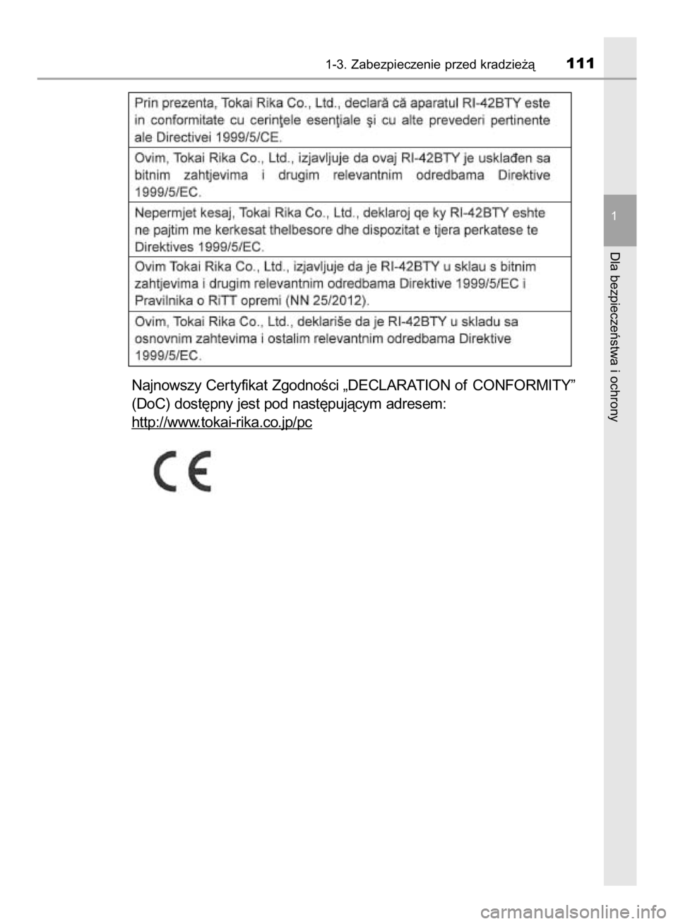 TOYOTA HILUX 2016  Instrukcja obsługi (in Polish) 1-3. Zabezpieczenie przed kradzie˝à111
1
Dla bezpieczeƒstwa i ochrony
Najnowszy Cer tyfikat ZgodnoÊci „DECLARATION of CONFORMITY”
(DoC) dost´pny jest pod nast´pujàcym adresem:
http://www
.t