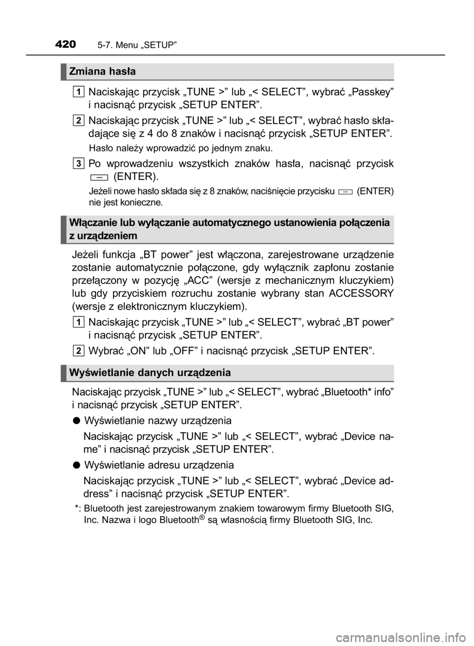 TOYOTA HILUX 2016 Instrukcja obsługi (in Polish) Naciskajàc przycisk „TUNE >” lub „< SELECT”, wybraç „Passkey”
i nacisnàç przycisk „SETUP ENTER”.
Naciskajàc przycisk „TUNE >” lub „< SELECT”, wybraç has∏o sk∏a-
dajà TOYOTA HILUX 2016 Instrukcja obsługi (in Polish) Naciskajàc przycisk „TUNE >” lub „< SELECT”, wybraç „Passkey”
i nacisnàç przycisk „SETUP ENTER”.
Naciskajàc przycisk „TUNE >” lub „< SELECT”, wybraç has∏o sk∏a-
dajà