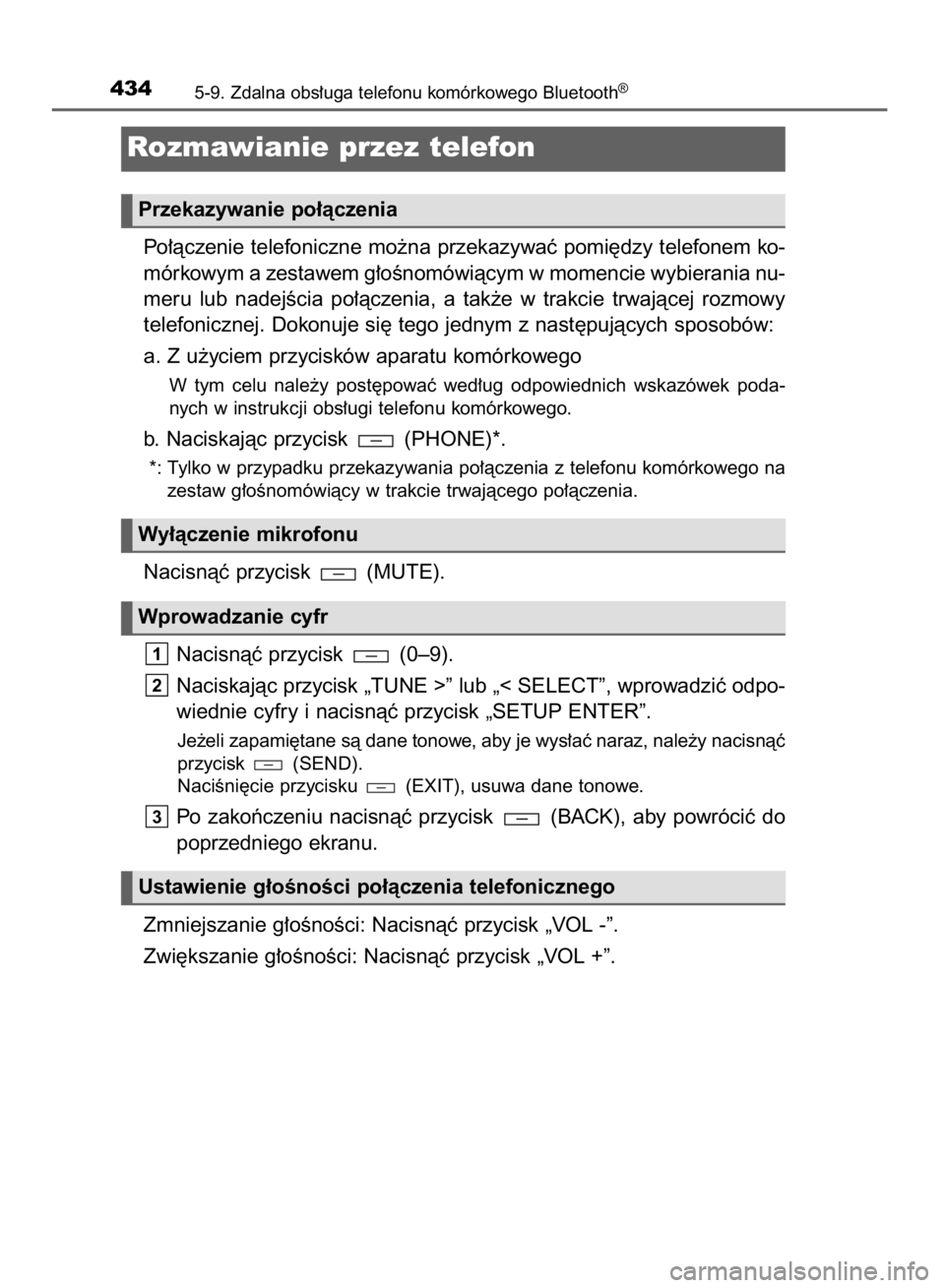 TOYOTA HILUX 2016 Instrukcja obsługi (in Polish) Po∏àczenie telefoniczne mo˝na przekazywaç pomi´dzy telefonem ko-
mórkowym a zestawem g∏oÊnomówiàcym w momencie wybierania nu-
meru lub nadejÊcia po∏àczenia, a tak˝e w trakcie tr TOYOTA HILUX 2016 Instrukcja obsługi (in Polish) Po∏àczenie telefoniczne mo˝na przekazywaç pomi´dzy telefonem ko-
mórkowym a zestawem g∏oÊnomówiàcym w momencie wybierania nu-
meru lub nadejÊcia po∏àczenia, a tak˝e w trakcie tr