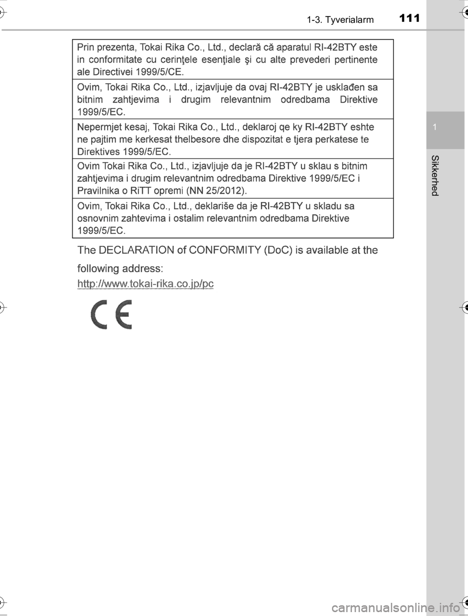 TOYOTA HILUX 2016  Brugsanvisning (in Danish) 1111-3. Tyverialarm
1
OM0K269DK
Sikkerhed
OM0K269DK.book  Page 111  Wednesday, March 23, 2016  3:01 AM 