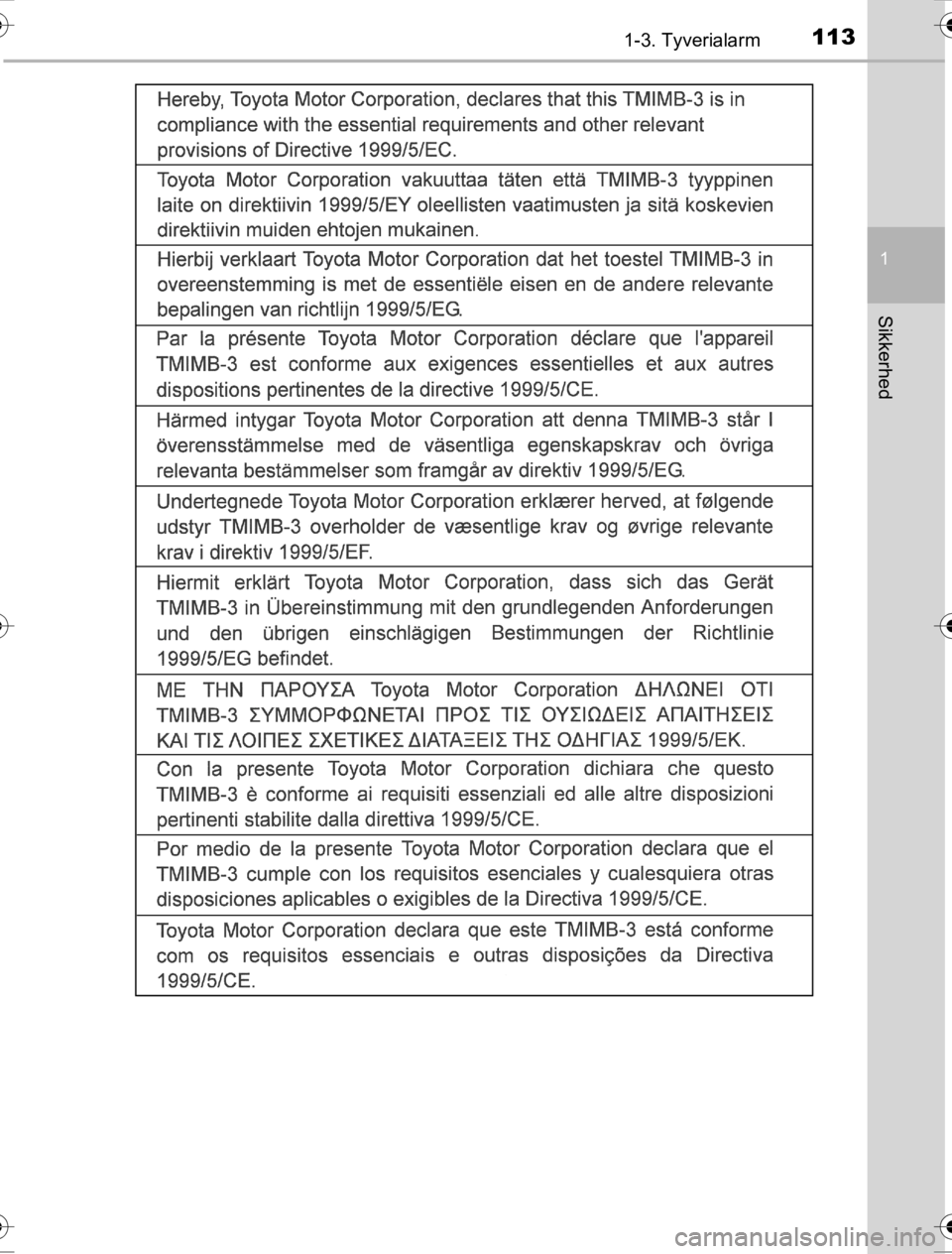 TOYOTA HILUX 2016  Brugsanvisning (in Danish) 1131-3. Tyverialarm
1
OM0K269DK
Sikkerhed
OM0K269DK.book  Page 113  Wednesday, March 23, 2016  3:01 AM 