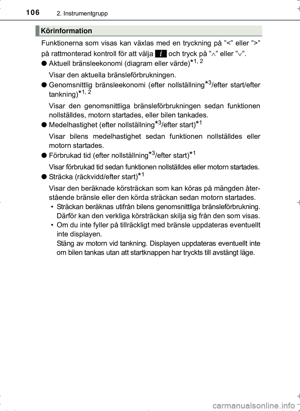 TOYOTA HILUX 2016 Bruksanvisningar (in Swedish) 1062. Instrumentgrupp
OM0K269SE
Funktionerna som visas kan växlas med en tryckning på ”<” eller ”>”
på rattmonterad kontroll för att välja och tryck på ”” eller ” ”.
l Ak TOYOTA HILUX 2016 Bruksanvisningar (in Swedish) 1062. Instrumentgrupp
OM0K269SE
Funktionerna som visas kan växlas med en tryckning på ”<” eller ”>”
på rattmonterad kontroll för att välja och tryck på ”” eller ” ”.
l Ak
