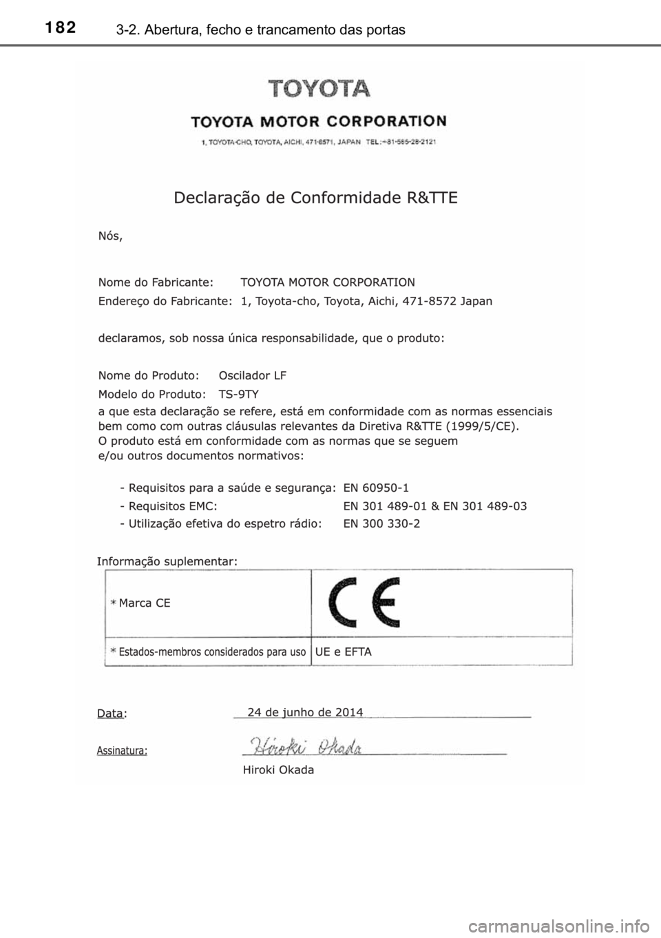 TOYOTA HILUX 2017  Manual de utilização (in Portuguese) 182������$�E�H�U�W�X�U�D���I�H�F�K�R��H��W�U�D�Q�F�D�P�H�Q�W�R��G�D�V��S�R�U�W�D�V 
