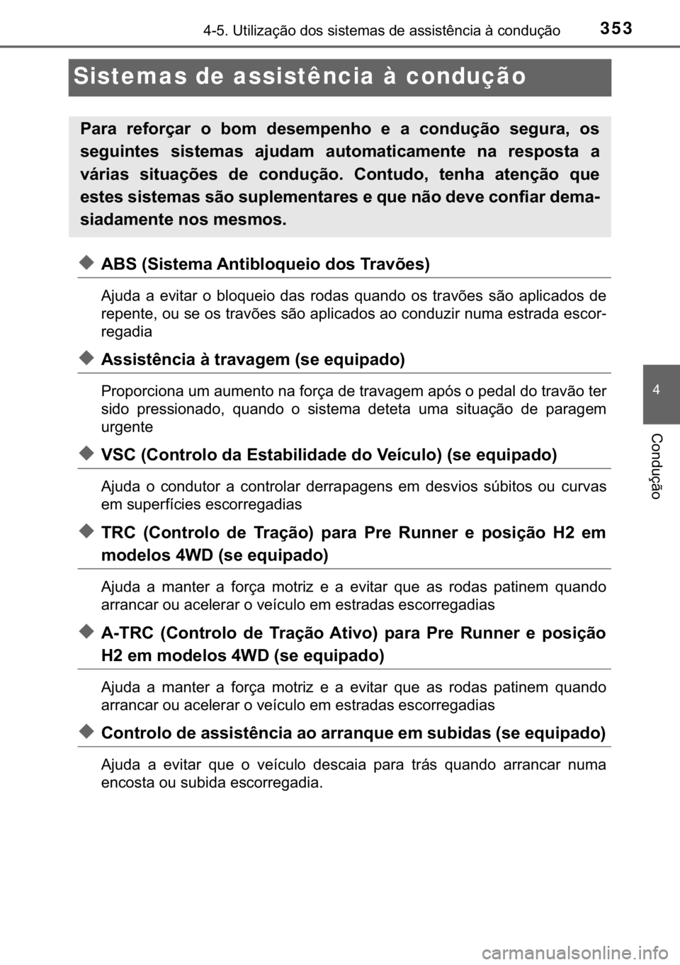 TOYOTA HILUX 2017  Manual de utilização (in Portuguese) 353
�
<0017001000180011000300380057004c004f004c005d0044006f006d0052000300470052005600030056004c0056005700480050004400560003004700480003004400560056004c00560057007200510046004c00440003006a000300460052