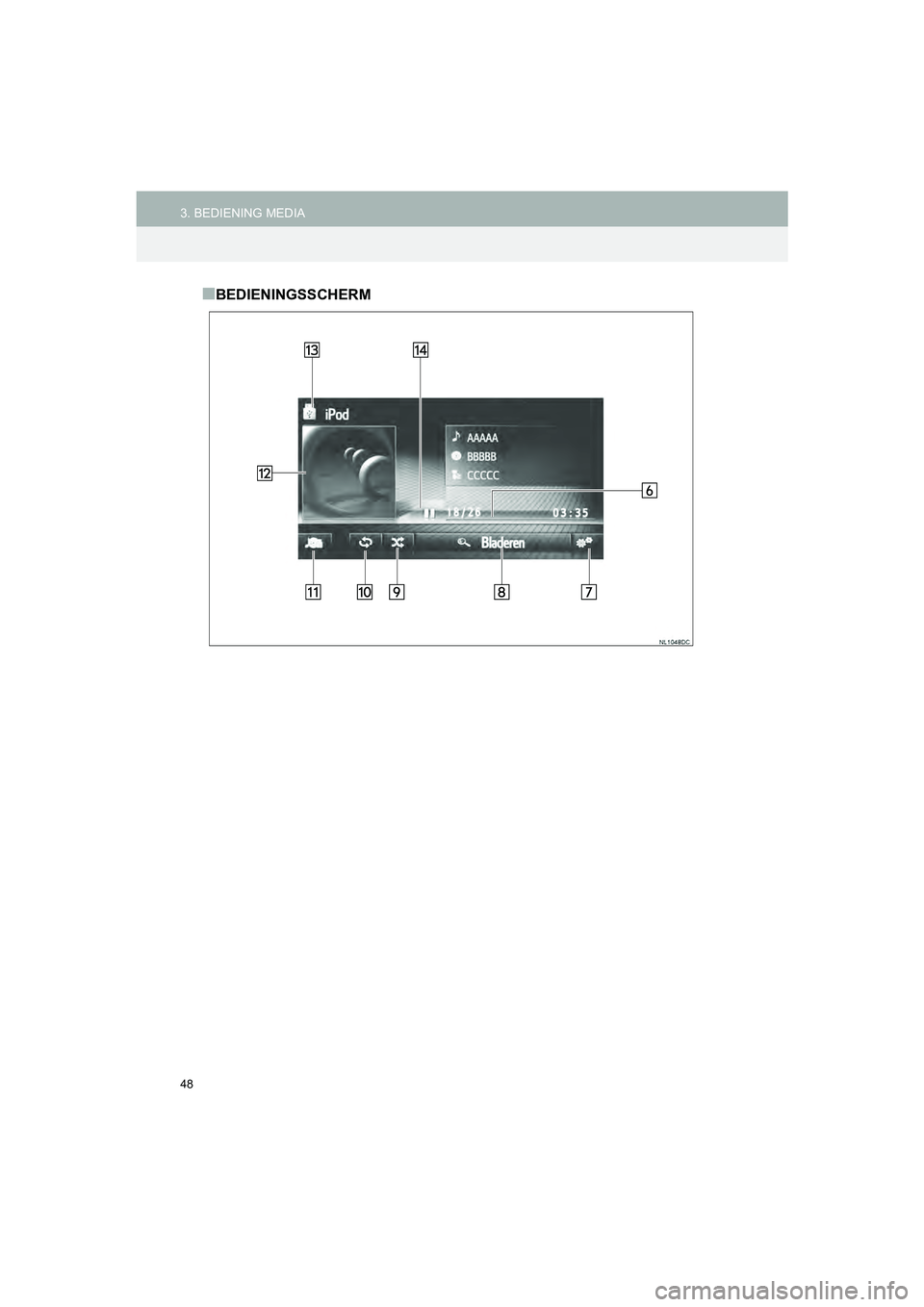 TOYOTA HILUX 2017  Instructieboekje (in Dutch) 48
3. BEDIENING MEDIAHILUX_TOYOTA FORTUNER_Navi+MM_OM0K314E_(EE)
16.08.12     09:31
■BEDIENINGSSCHERM
HILUX_TOYOTA FORTUNER_Navi+MM_OM0K314E_(EE).book  Page 48  Friday, August 12, 2016  9:36 AM 