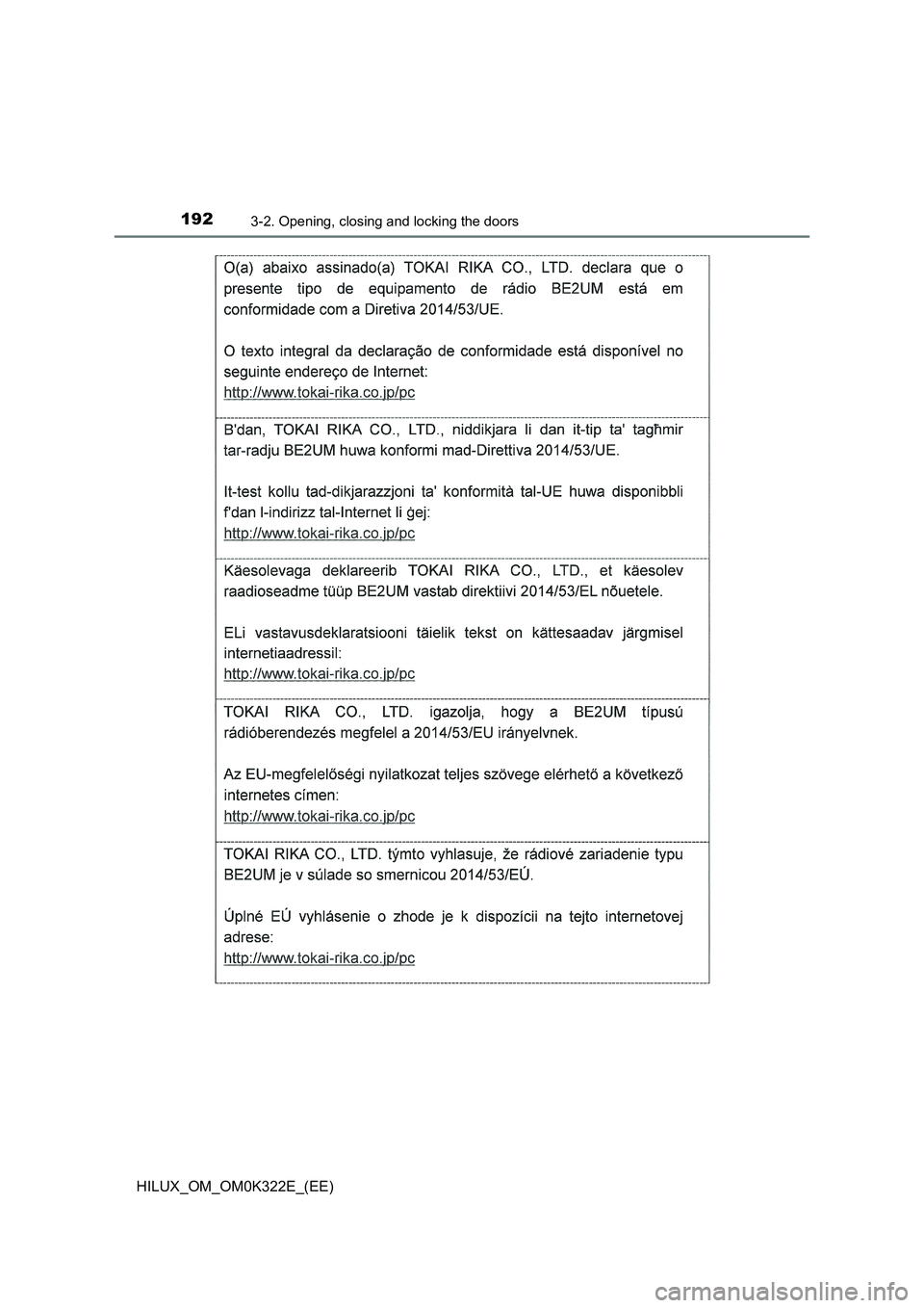 TOYOTA HILUX 2017 Owners Manual (in English) 1923-2. Opening, closing and locking the doors
HILUX_OM_OM0K322E_(EE) TOYOTA HILUX 2017 Owners Manual (in English) 1923-2. Opening, closing and locking the doors
HILUX_OM_OM0K322E_(EE)