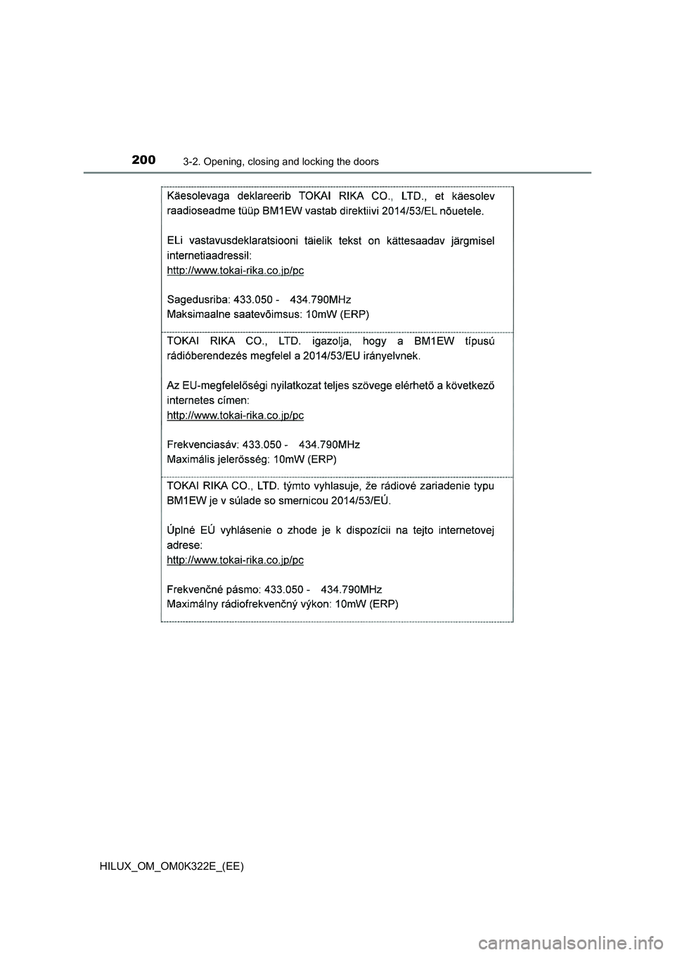 TOYOTA HILUX 2017 Owners Manual (in English) 2003-2. Opening, closing and locking the doors
HILUX_OM_OM0K322E_(EE) TOYOTA HILUX 2017 Owners Manual (in English) 2003-2. Opening, closing and locking the doors
HILUX_OM_OM0K322E_(EE)
