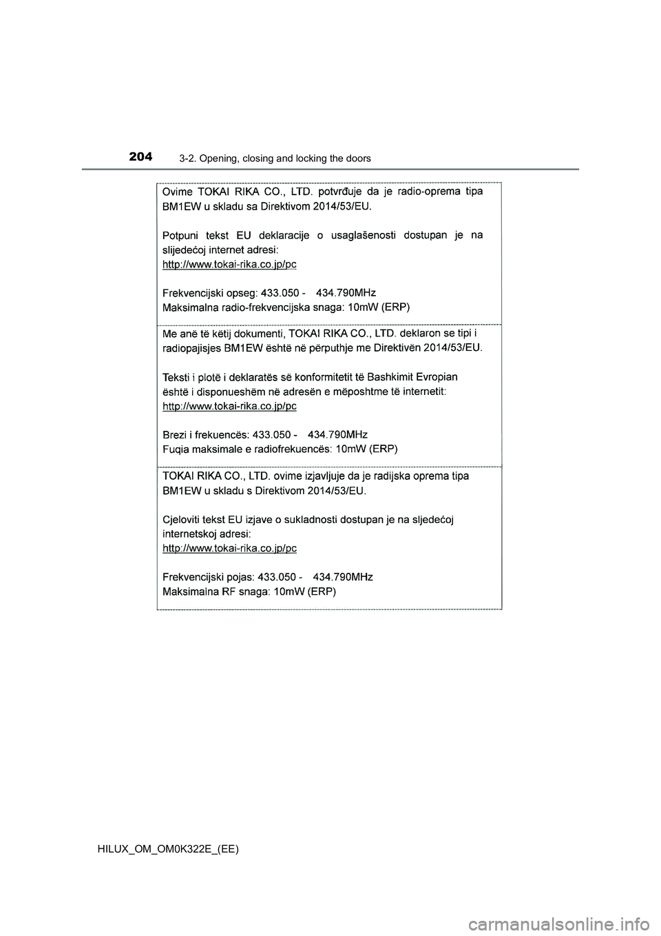 TOYOTA HILUX 2017 Owners Manual (in English) 2043-2. Opening, closing and locking the doors
HILUX_OM_OM0K322E_(EE) TOYOTA HILUX 2017 Owners Manual (in English) 2043-2. Opening, closing and locking the doors
HILUX_OM_OM0K322E_(EE)