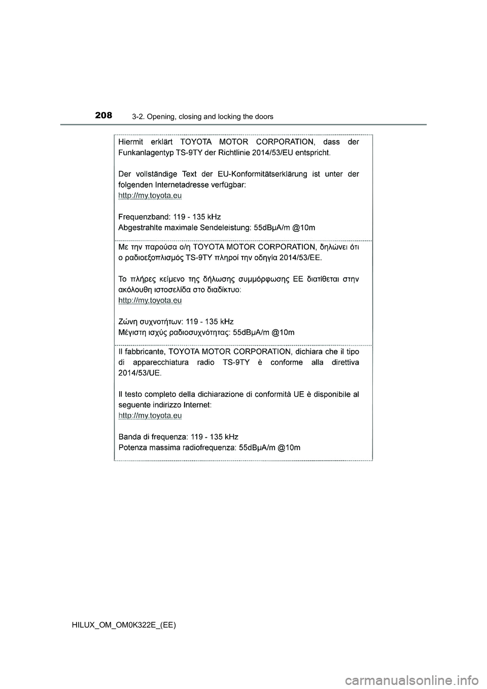 TOYOTA HILUX 2017 Owners Manual (in English) 2083-2. Opening, closing and locking the doors
HILUX_OM_OM0K322E_(EE) TOYOTA HILUX 2017 Owners Manual (in English) 2083-2. Opening, closing and locking the doors
HILUX_OM_OM0K322E_(EE)