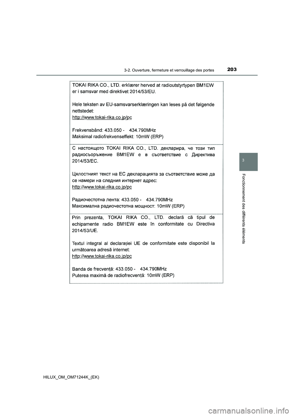 TOYOTA HILUX 2017 Notices Demploi (in French) 2033-2. Ouverture, fermeture et verrouillage des portes
3
Fonctionnement des différents éléments
HILUX_OM_OM71244K_(EK) TOYOTA HILUX 2017 Notices Demploi (in French) 2033-2. Ouverture, fermeture et verrouillage des portes
3
Fonctionnement des différents éléments
HILUX_OM_OM71244K_(EK)