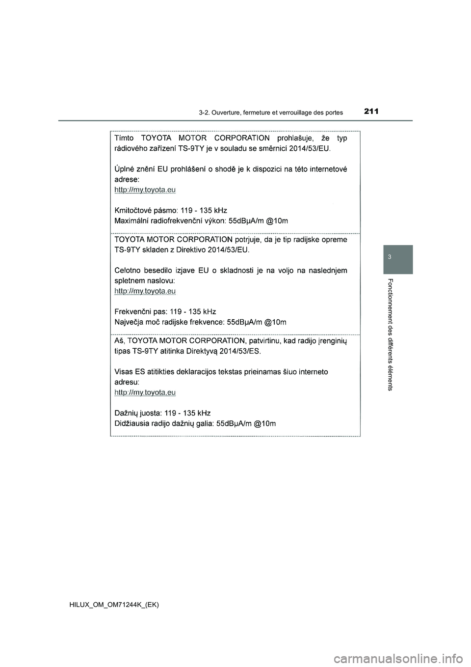 TOYOTA HILUX 2017  Notices Demploi (in French) 2113-2. Ouverture, fermeture et verrouillage des portes
3
Fonctionnement des différents éléments
HILUX_OM_OM71244K_(EK) 