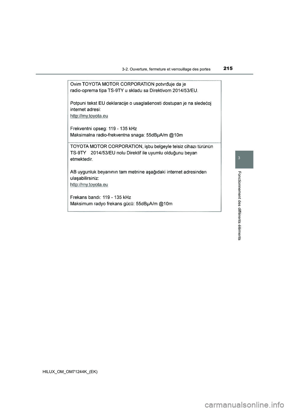 TOYOTA HILUX 2017  Notices Demploi (in French) 2153-2. Ouverture, fermeture et verrouillage des portes
3
Fonctionnement des différents éléments
HILUX_OM_OM71244K_(EK) 