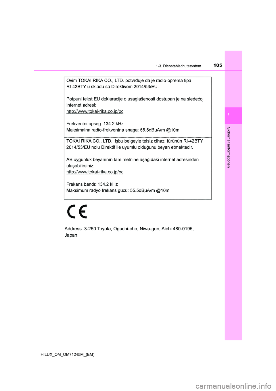 TOYOTA HILUX 2017 Betriebsanleitungen (in German) 1051-3. Diebstahlschutzsystem
1
HILUX_OM_OM71245M_(EM)
Sicherheitsinformationen TOYOTA HILUX 2017 Betriebsanleitungen (in German) 1051-3. Diebstahlschutzsystem
1
HILUX_OM_OM71245M_(EM)
Sicherheitsinformationen