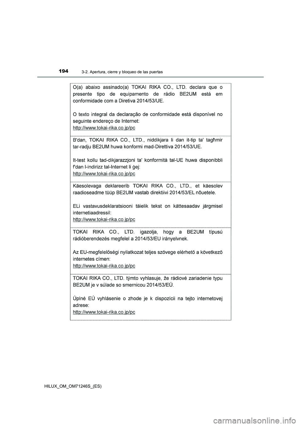 TOYOTA HILUX 2017  Manuale de Empleo (in Spanish) 1943-2. Apertura, cierre y bloqueo de las puertas
HILUX_OM_OM71246S_(ES) 