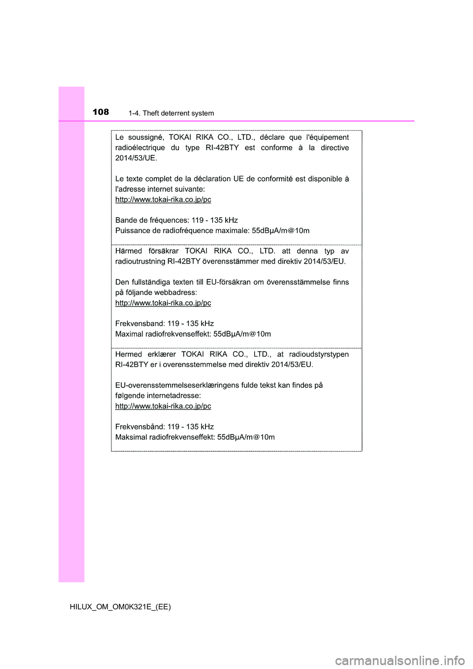 TOYOTA HILUX 2020 Owners Manual (in English) 1081-4. Theft deterrent system
HILUX_OM_OM0K321E_(EE) TOYOTA HILUX 2020 Owners Manual (in English) 1081-4. Theft deterrent system
HILUX_OM_OM0K321E_(EE)