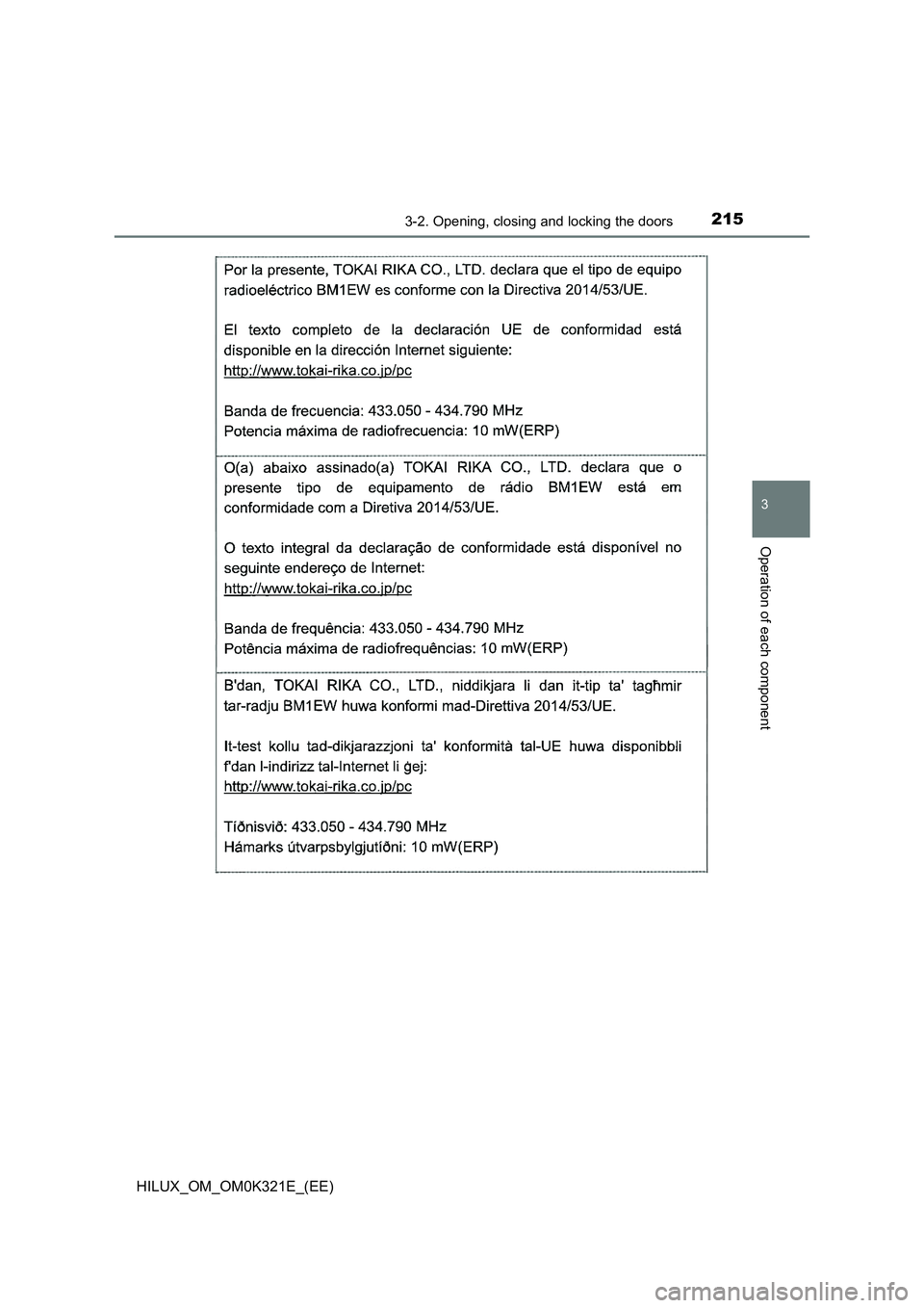 TOYOTA HILUX 2020 Owners Manual (in English) 2153-2. Opening, closing and locking the doors
3
Operation of each component
HILUX_OM_OM0K321E_(EE) TOYOTA HILUX 2020 Owners Manual (in English) 2153-2. Opening, closing and locking the doors
3
Operation of each component
HILUX_OM_OM0K321E_(EE)
