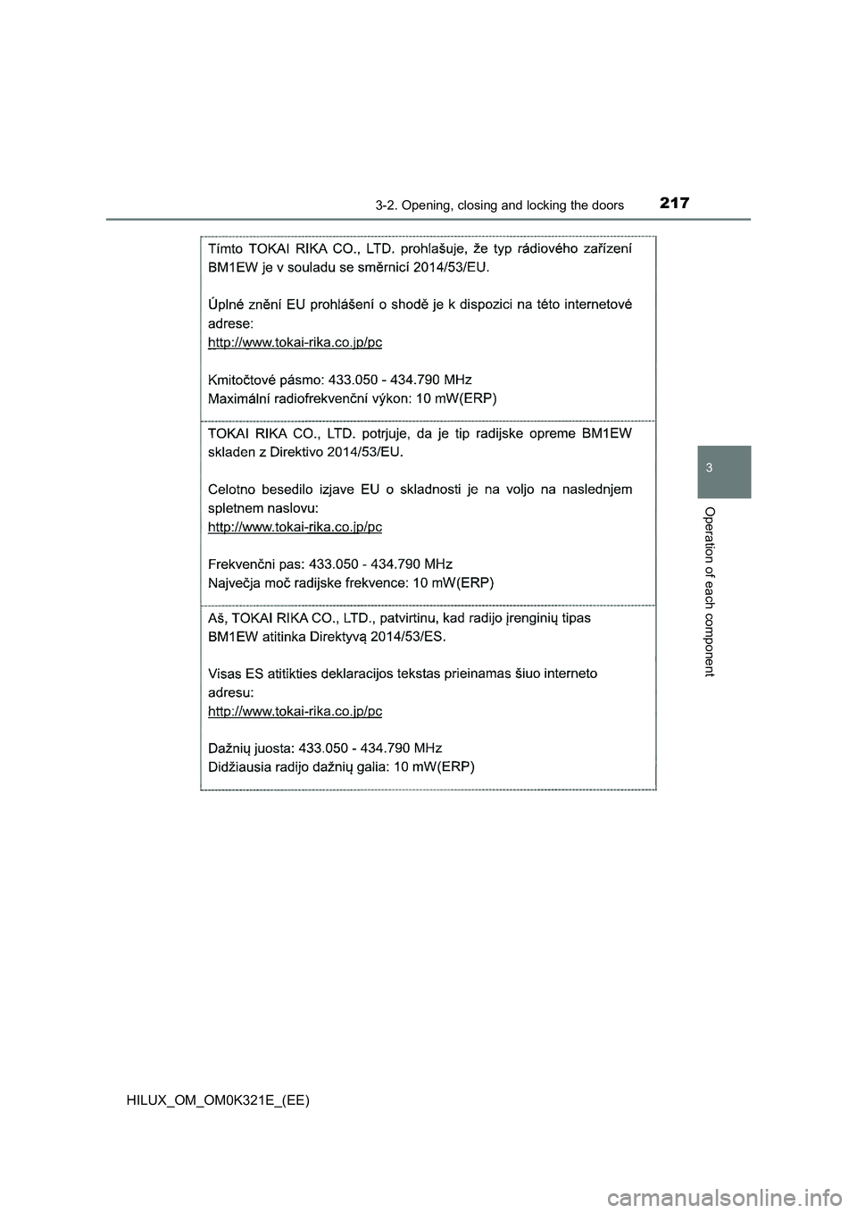 TOYOTA HILUX 2020 Owners Manual (in English) 2173-2. Opening, closing and locking the doors
3
Operation of each component
HILUX_OM_OM0K321E_(EE) TOYOTA HILUX 2020 Owners Manual (in English) 2173-2. Opening, closing and locking the doors
3
Operation of each component
HILUX_OM_OM0K321E_(EE)