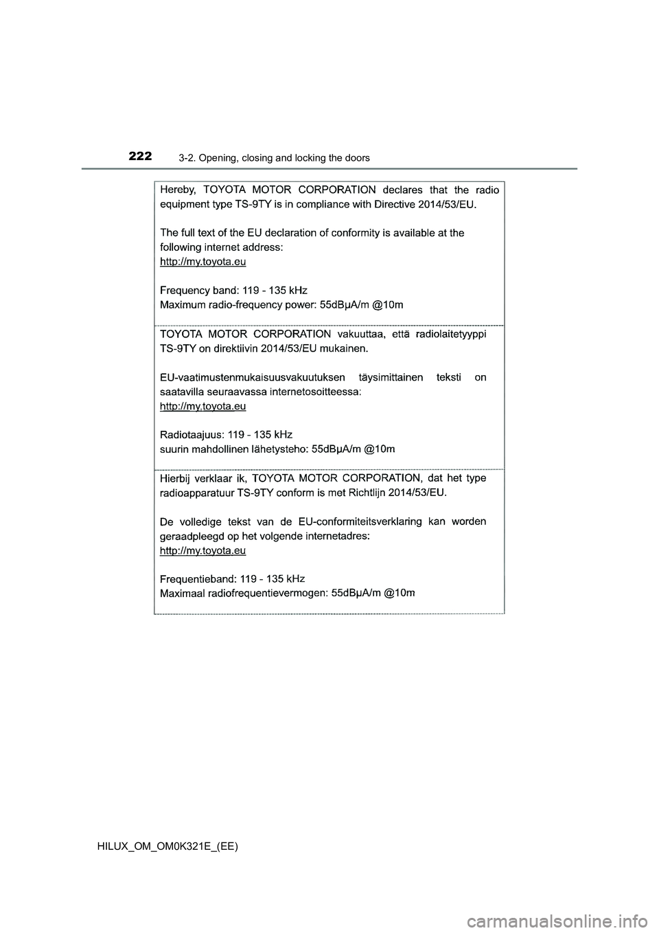 TOYOTA HILUX 2020 Owners Manual (in English) 2223-2. Opening, closing and locking the doors
HILUX_OM_OM0K321E_(EE) TOYOTA HILUX 2020 Owners Manual (in English) 2223-2. Opening, closing and locking the doors
HILUX_OM_OM0K321E_(EE)