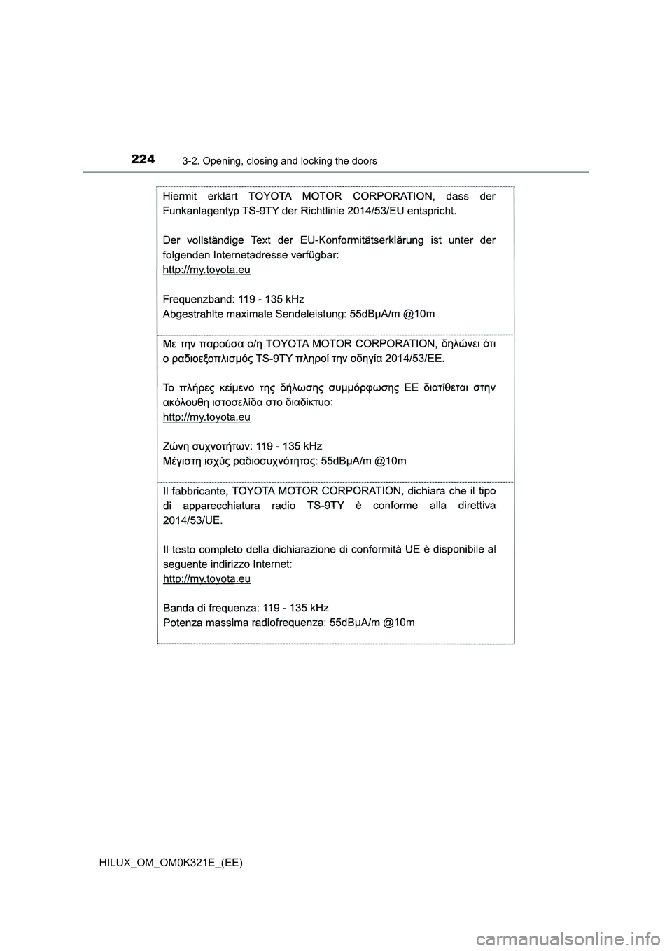 TOYOTA HILUX 2020 Owners Manual (in English) 2243-2. Opening, closing and locking the doors
HILUX_OM_OM0K321E_(EE) TOYOTA HILUX 2020 Owners Manual (in English) 2243-2. Opening, closing and locking the doors
HILUX_OM_OM0K321E_(EE)
