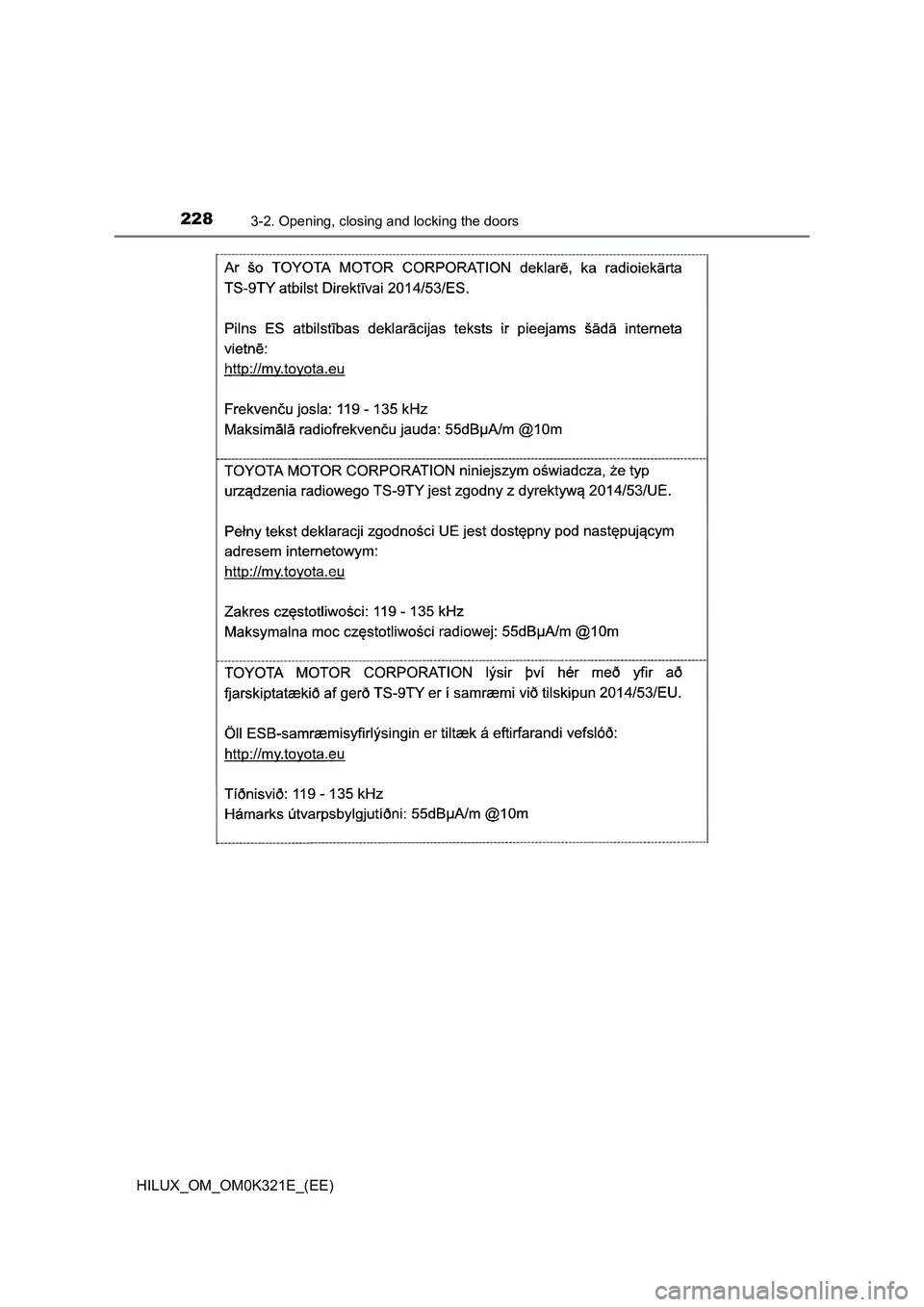 TOYOTA HILUX 2020 Owners Manual (in English) 2283-2. Opening, closing and locking the doors
HILUX_OM_OM0K321E_(EE) TOYOTA HILUX 2020 Owners Manual (in English) 2283-2. Opening, closing and locking the doors
HILUX_OM_OM0K321E_(EE)