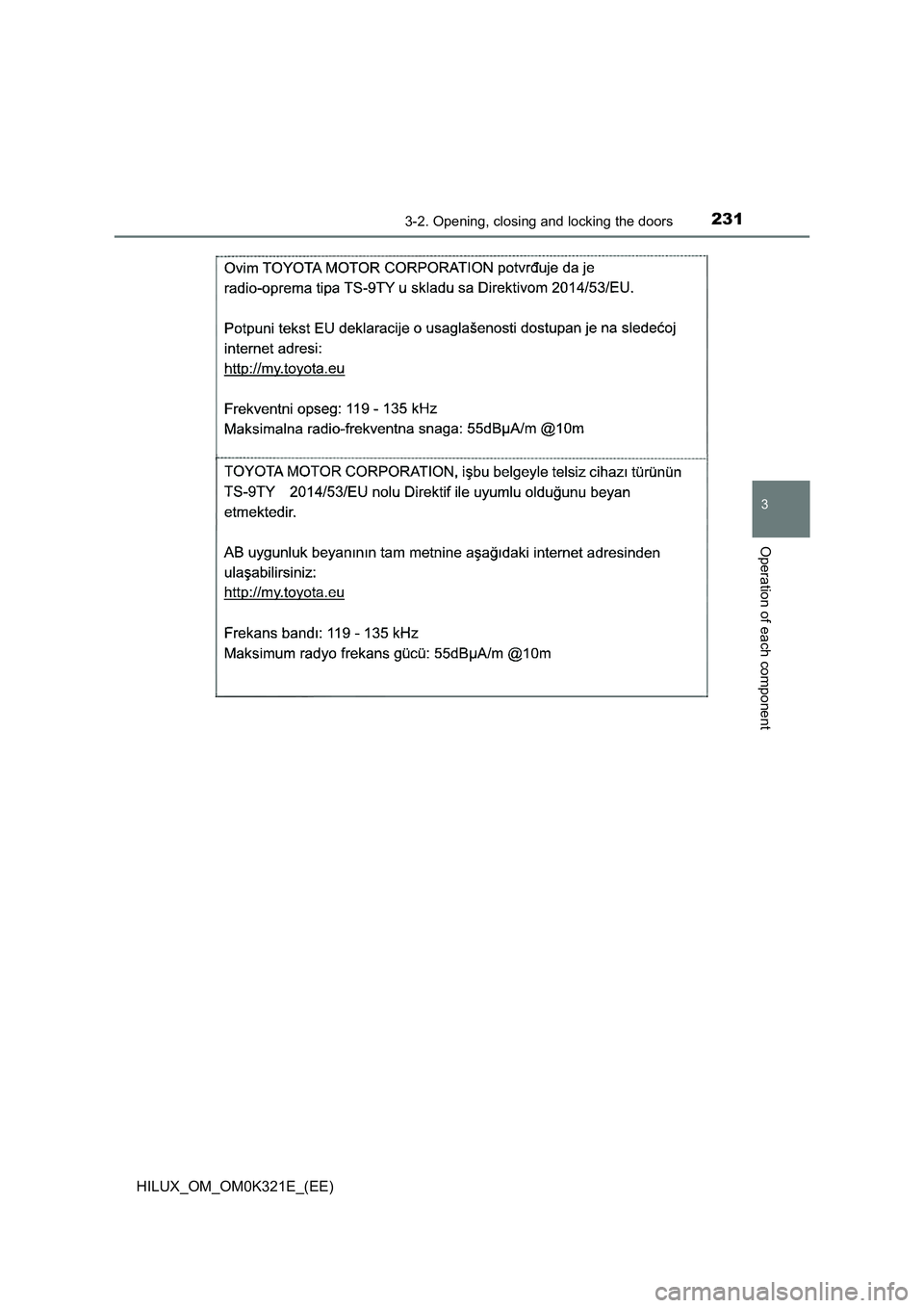 TOYOTA HILUX 2020  Owners Manual (in English) 2313-2. Opening, closing and locking the doors
3
Operation of each component
HILUX_OM_OM0K321E_(EE) 