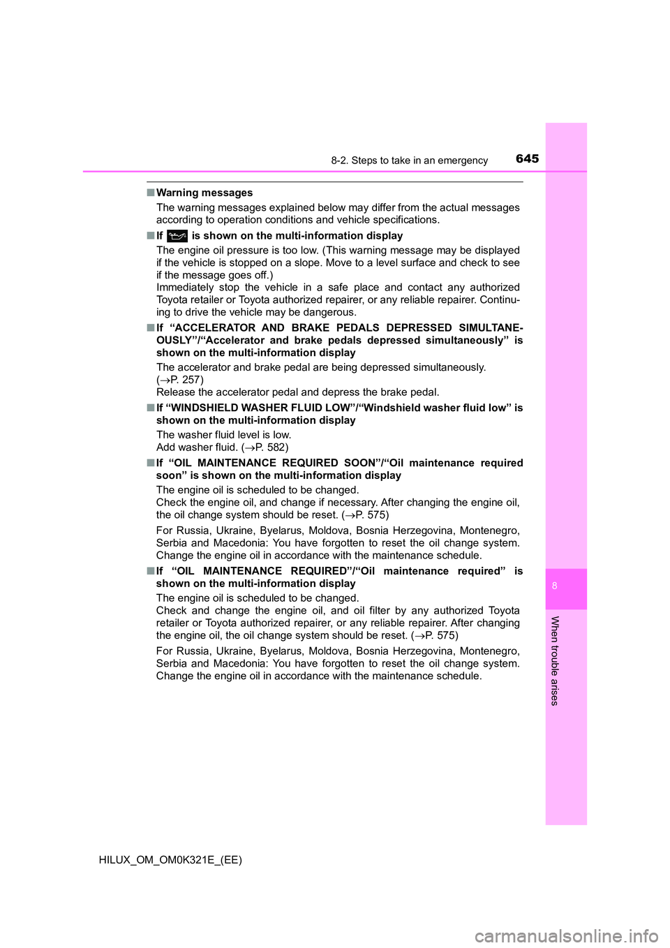 TOYOTA HILUX 2020   (in English) Workshop Manual 6458-2. Steps to take in an emergency
HILUX_OM_OM0K321E_(EE)
8
When trouble arises
■Warning messages 
The warning messages explained below may differ from the actual messages 
according to operation