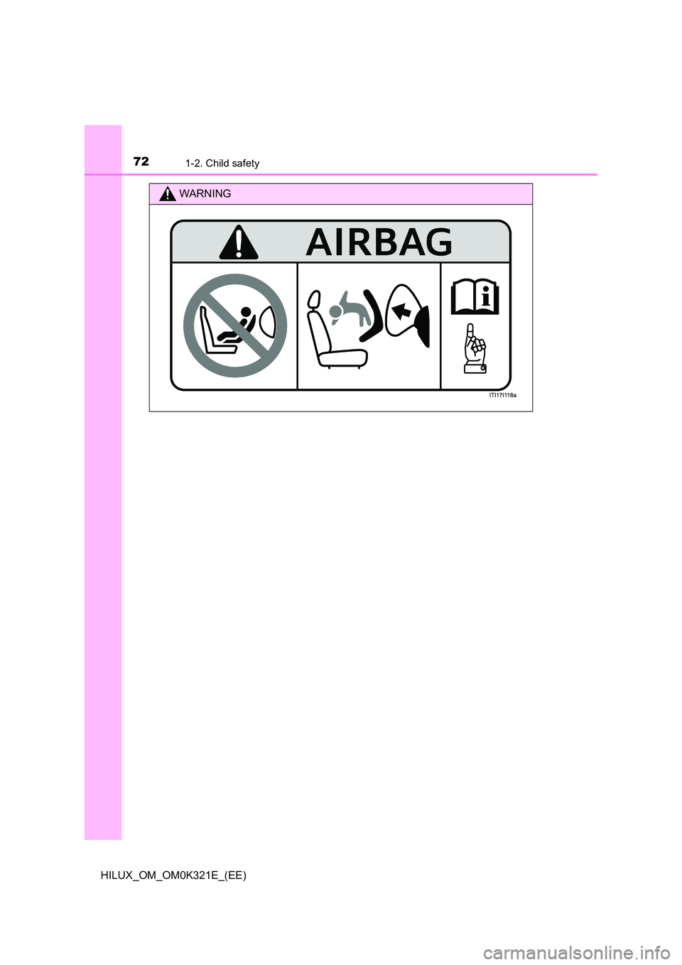 TOYOTA HILUX 2020 (in English) Manual PDF 721-2. Child safety
HILUX_OM_OM0K321E_(EE)
WARNING TOYOTA HILUX 2020 (in English) Manual PDF 721-2. Child safety
HILUX_OM_OM0K321E_(EE)
WARNING