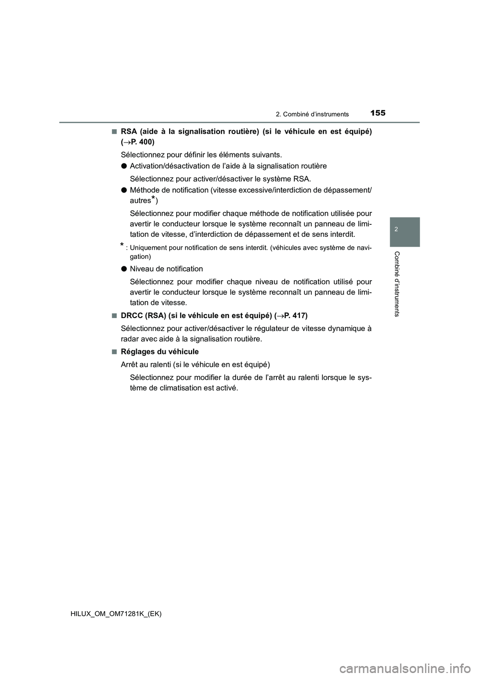 TOYOTA HILUX 2020  Notices Demploi (in French) 1552. Combiné d’instruments
2
Combiné d’instruments
HILUX_OM_OM71281K_(EK)�Q
RSA  (aide  à  la  signalisation  routière)  (si  le  véhicule  en  est  équipé)
(P. 400)
Sélectionnez pour 