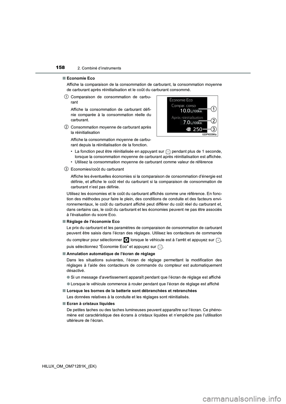 TOYOTA HILUX 2020  Notices Demploi (in French) 1582. Combiné d’instruments
HILUX_OM_OM71281K_(EK)�QEconomie Eco
Affiche la comparaison de la consommation de carburant, la consommation moyenne
de carburant après réinitialisation et le coût du