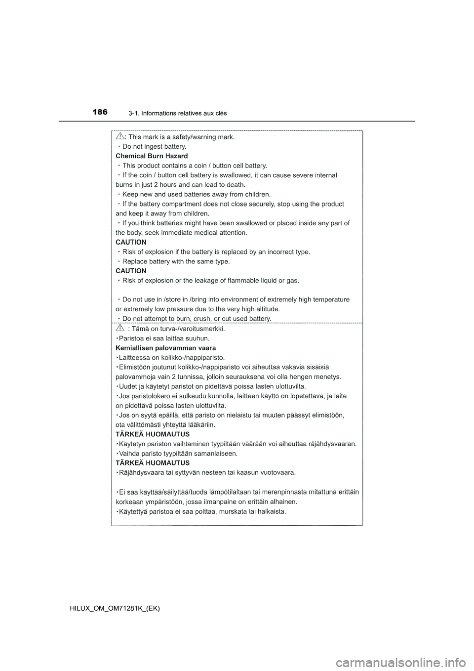 TOYOTA HILUX 2020  Notices Demploi (in French) 1863-1. Informations relatives aux clés
HILUX_OM_OM71281K_(EK)  TOYOTA HILUX 2020  Notices Demploi (in French) 1863-1. Informations relatives aux clés
HILUX_OM_OM71281K_(EK)