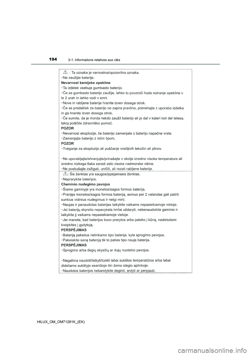 TOYOTA HILUX 2020  Notices Demploi (in French) 1943-1. Informations relatives aux clés
HILUX_OM_OM71281K_(EK)  TOYOTA HILUX 2020  Notices Demploi (in French) 1943-1. Informations relatives aux clés
HILUX_OM_OM71281K_(EK)